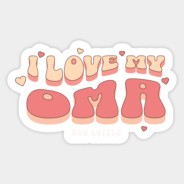 I love my Oma And Coffee Sticker by Novelty-art